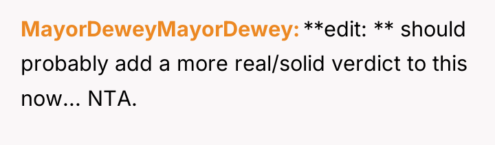 MayorDeweyMayorDewey **edit: ** should probably add a more real/solid verdict...