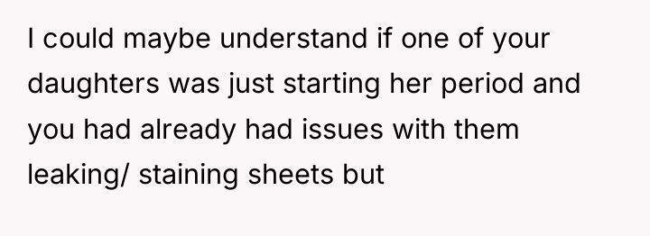 I could maybe understand if one of your daughters was...