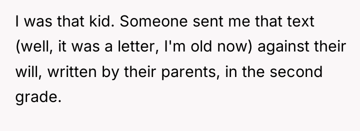 I was that kid. Someone sent me that text (well,...