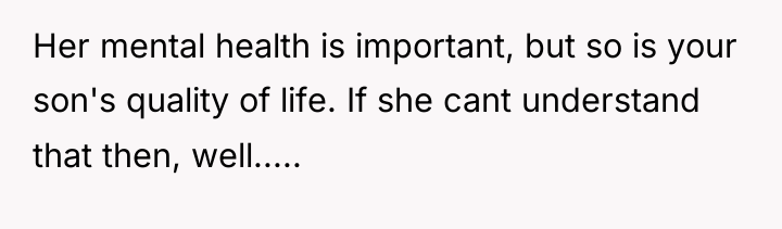 Her mental health is important, but so is your son's...