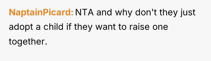 NaptainPicard NTA and why don't they just adopt a child...
