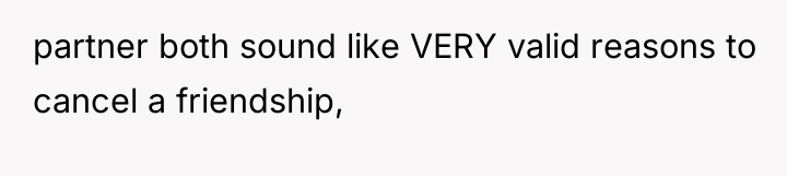 partner both sound like VERY valid reasons to cancel a...