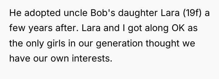 He adopted uncle Bob's daughter Lara (19f) a few years...
