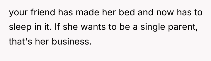 your friend has made her bed and now has to...