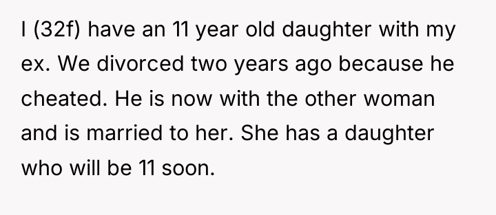 I (32f) have an 11 year old daughter with my...