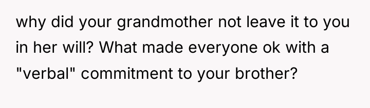 why did your grandmother not leave it to you in...