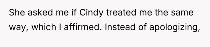 She asked me if Cindy treated me the same way,...