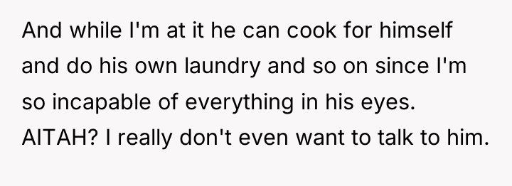 And while I'm at it he can cook for himself...
