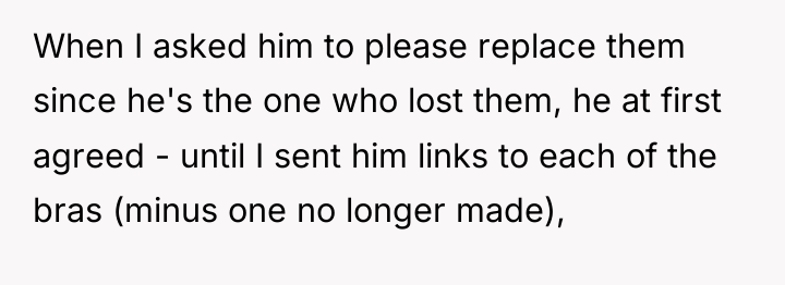 When I asked him to please replace them since he's...
