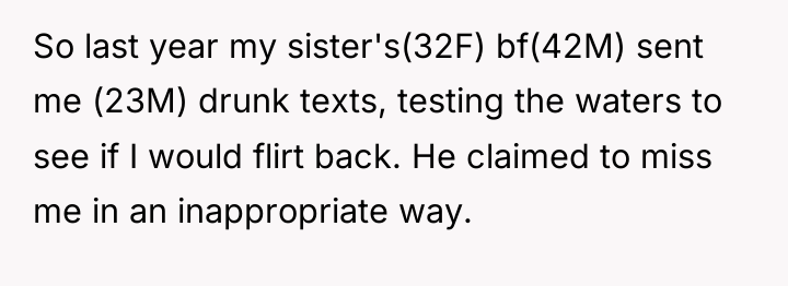 So last year my sister's(32F) bf(42M) sent me (23M) drunk...