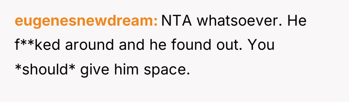 eugenesnewdream NTA whatsoever. He f**ked around and he found out....