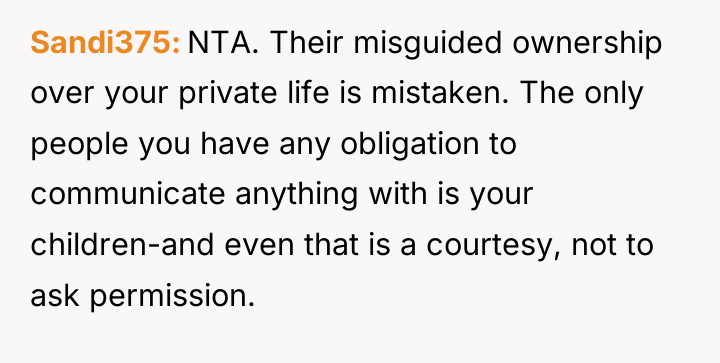 Sandi375 NTA. Their misguided ownership over your private life is...