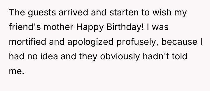 The guests arrived and starten to wish my friend's mother...