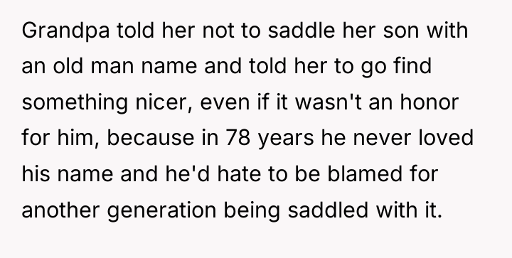 Grandpa told her not to saddle her son with an...