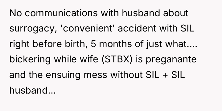 No communications with husband about surrogacy, 'convenient' accident with SIL...