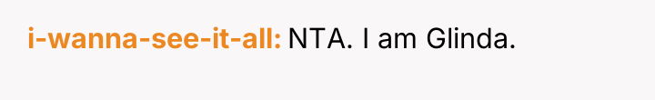 i-wanna-see-it-all NTA. I am Glinda.