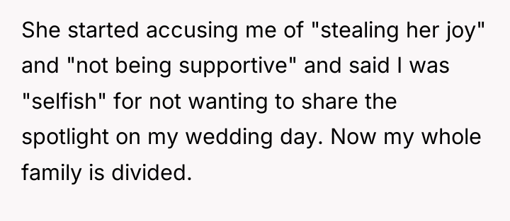 She started accusing me of "stealing her joy" and "not...