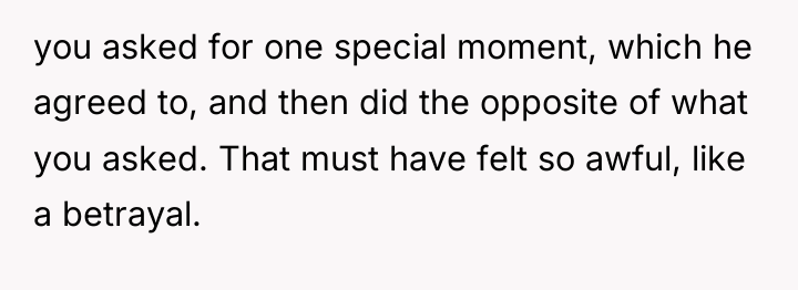 you asked for one special moment, which he agreed to,...