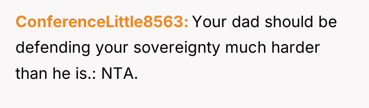 ConferenceLittle8563 Your dad should be defending your sovereignty much harder...