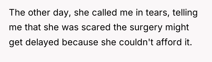 The other day, she called me in tears, telling me...