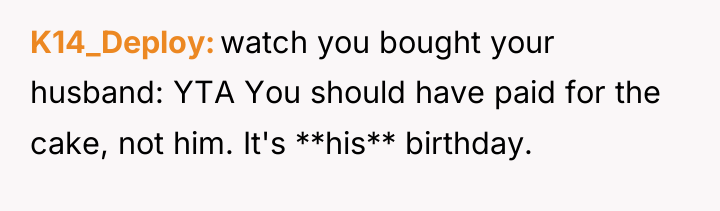 K14_Deploy watch you bought your husband: YTA You should have...