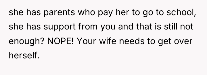 she has parents who pay her to go to school,...