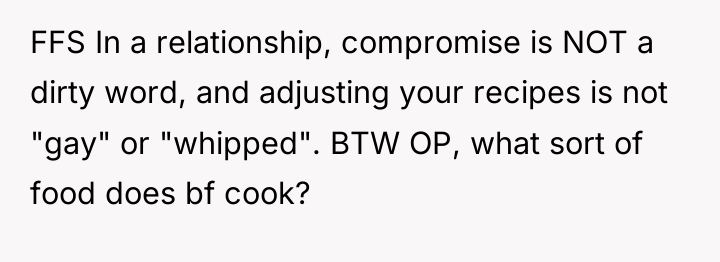 FFS In a relationship, compromise is NOT a dirty word,...
