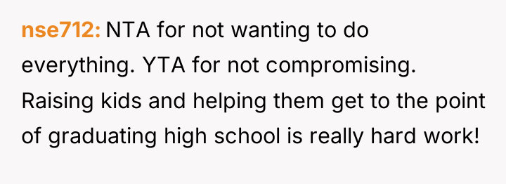 nse712 NTA for not wanting to do everything. YTA for...