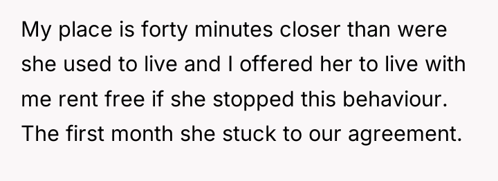 My place is forty minutes closer than were she used...
