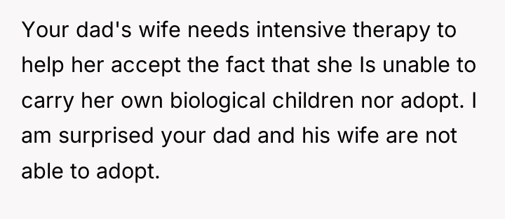 Your dad's wife needs intensive therapy to help her accept...