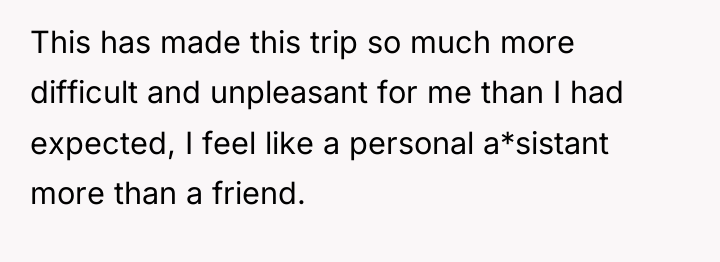 This has made this trip so much more difficult and...