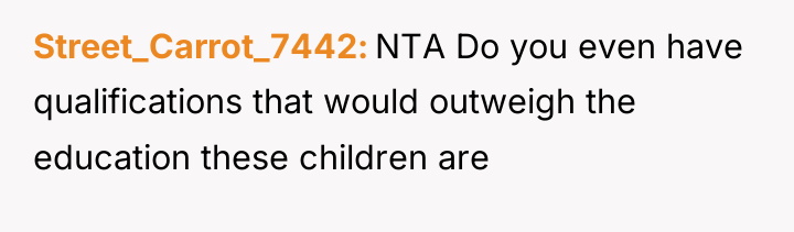 Street_Carrot_7442 NTA Do you even have qualifications that would outweigh...