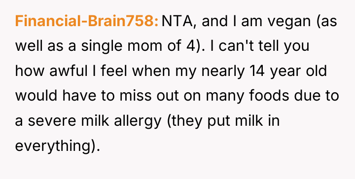 Financial-Brain758 NTA, and I am vegan (as well as a...