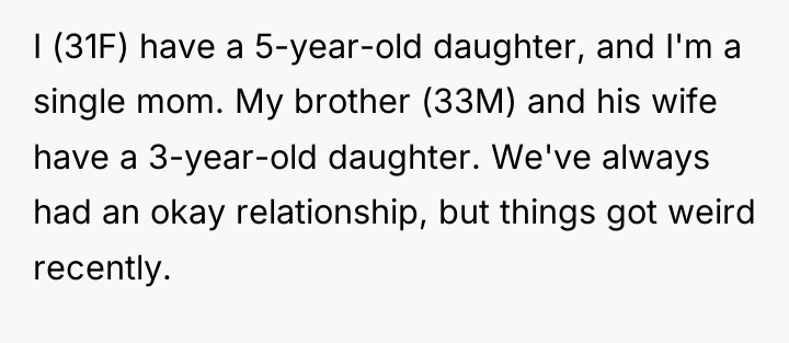 I (31F) have a 5-year-old daughter, and I'm a single...