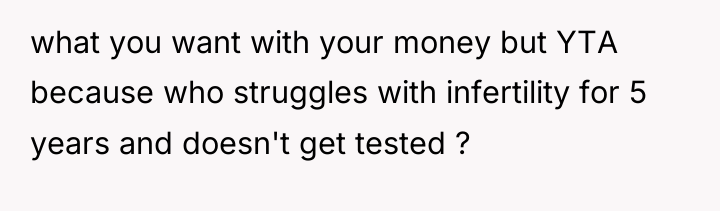 what you want with your money but YTA because who...