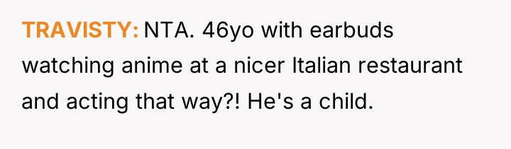 TRAVlSTY NTA. 46yo with earbuds watching anime at a nicer...