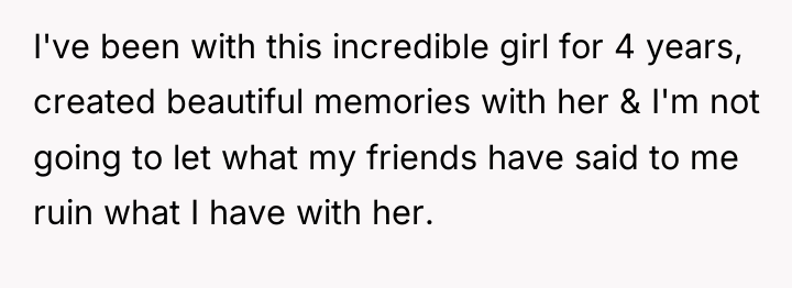 I've been with this incredible girl for 4 years, created...