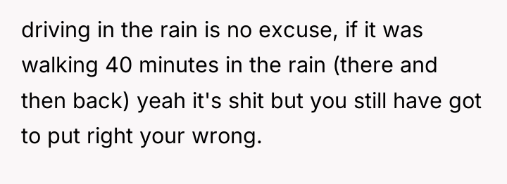 driving in the rain is no excuse, if it was...