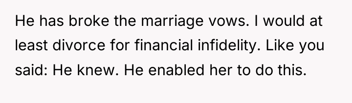 He has broke the marriage vows. I would at least...