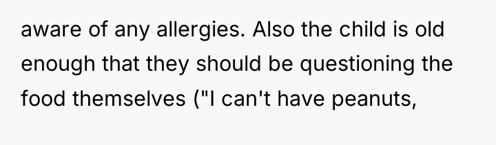 aware of any allergies. Also the child is old enough...