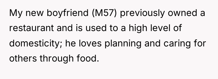 My new boyfriend (M57) previously owned a restaurant and is...