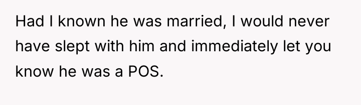 Had I known he was married, I would never have...