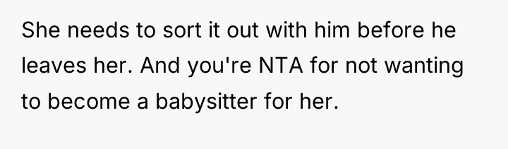 She needs to sort it out with him before he...