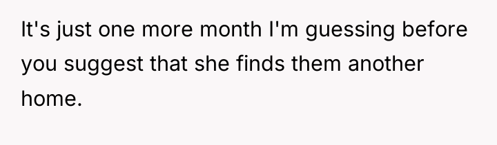 It's just one more month I'm guessing before you suggest...