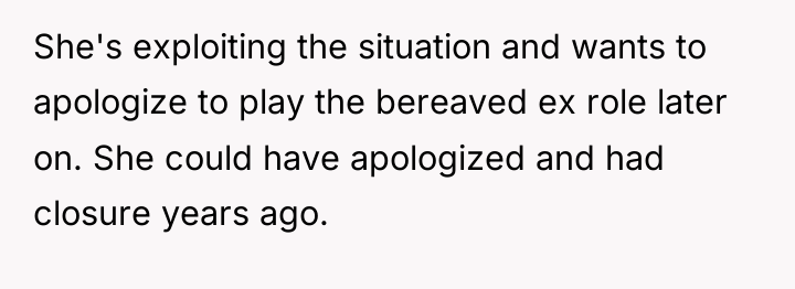 She's exploiting the situation and wants to apologize to play...