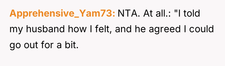 Apprehensive_Yam73 NTA. At all.: "I told my husband how I...