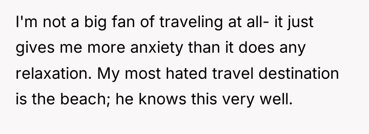 I'm not a big fan of traveling at all- it...