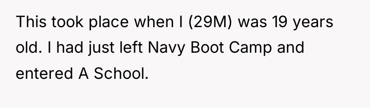 This took place when I (29M) was 19 years old....
