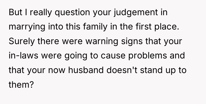 But I really question your judgement in marrying into this...