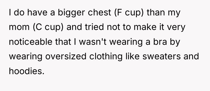 I do have a bigger chest (F cup) than my...